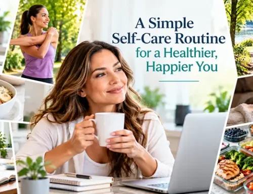 How to Create a Simple Self-Care Routine That Fits Your Schedule